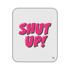 Shut-Up! | Mix Match Fun-Flirty Lovers’ Water-Resistant Blankets