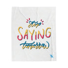 Stop Saying Tomorrow | Mix & Match Fun-Flirty Lovers’ Blankets