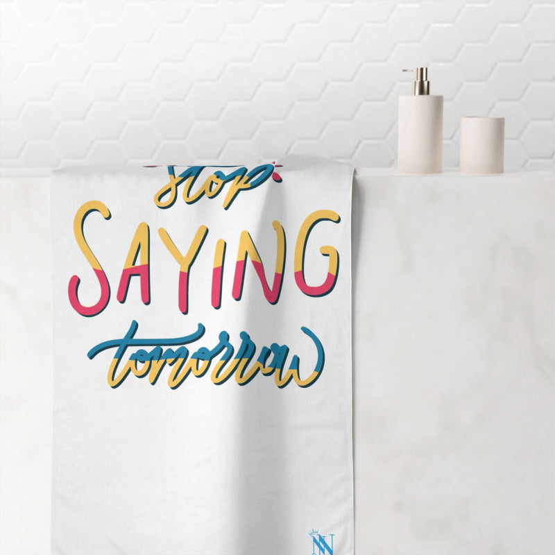 Stop Saying Tomorrow | Mix & Match Naughty XL Fun-Flirty Lovers’ Towels