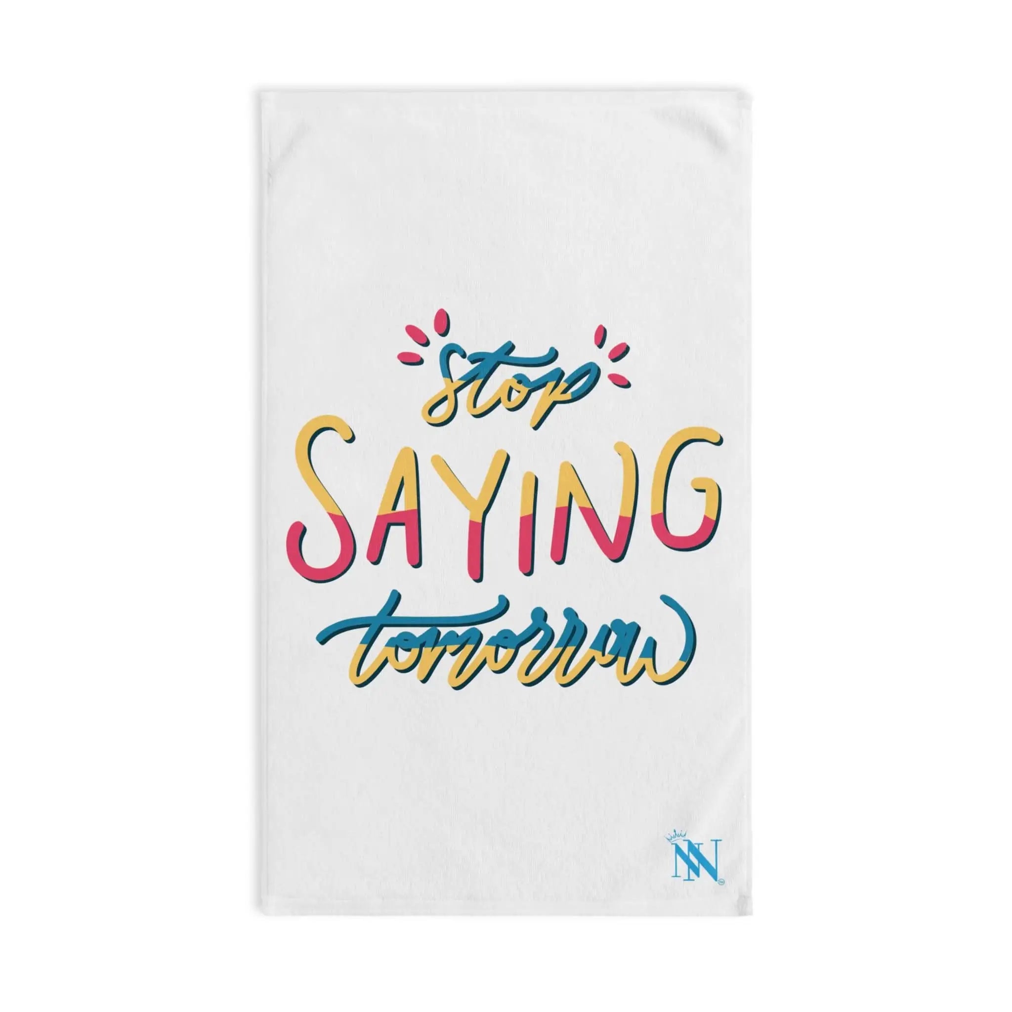 Stop Saying Tomorrow | Mix & Match Original Fun-Flirty Lovers’ Towels