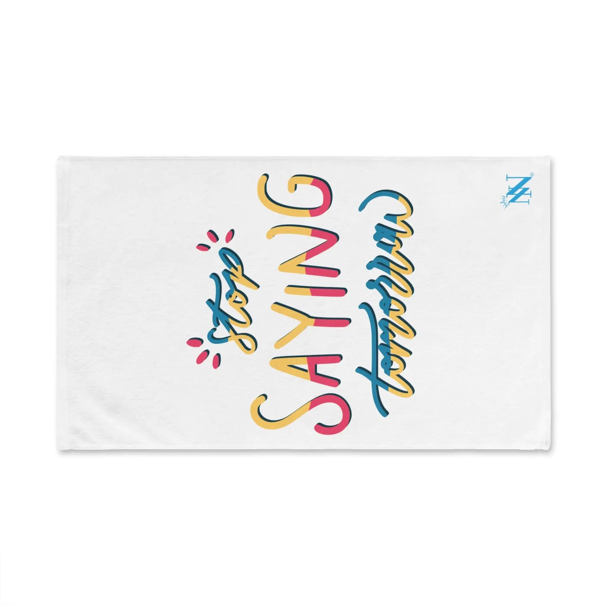 Stop Saying Tomorrow | Mix & Match Original Fun-Flirty Lovers’ Towels