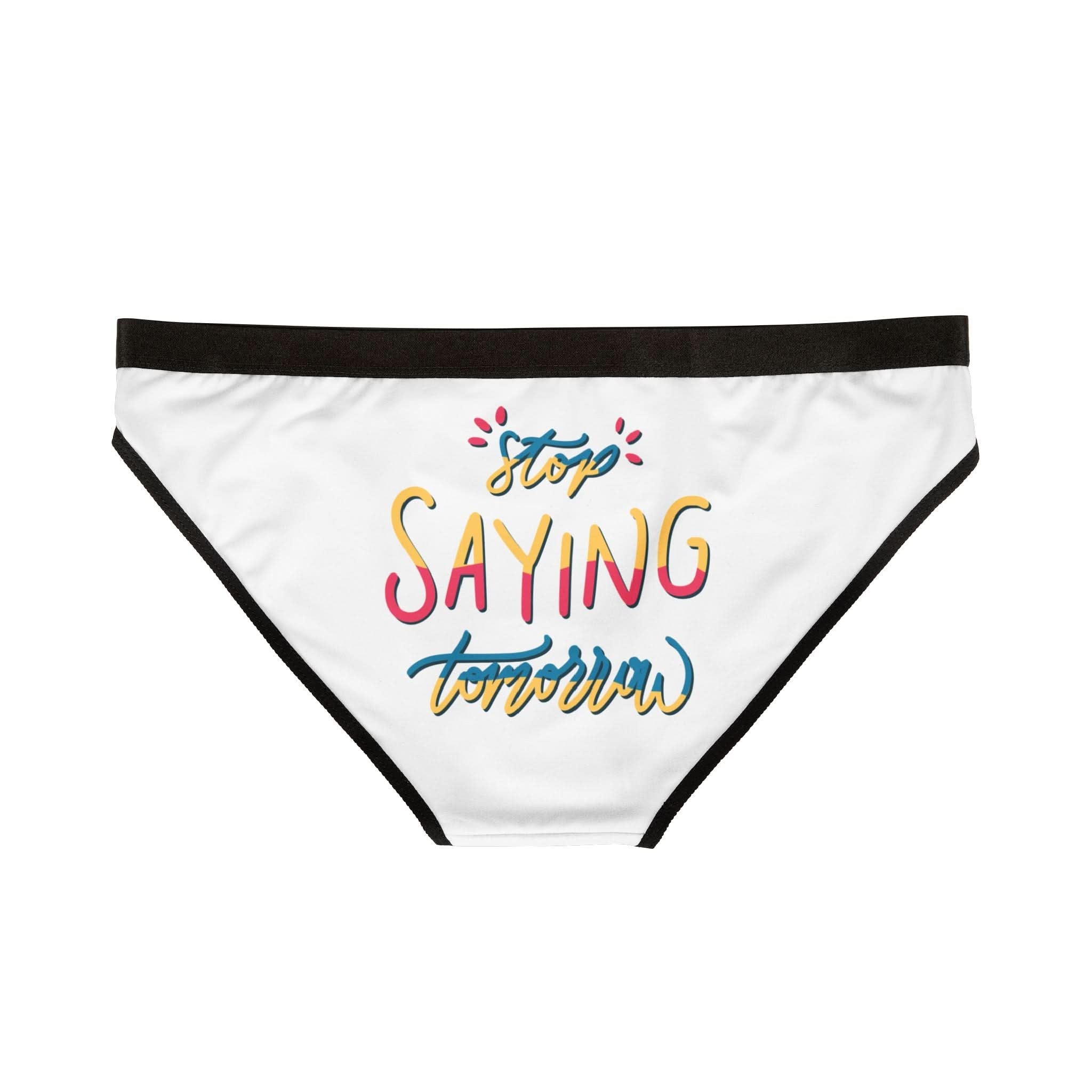 Stop Saying Tomorrow | Mix & Match Women’s Fun-Flirty Lovers’ Panties