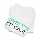 Stretch It Out | Mix & Match 100% Cotton Unisex Fun-Flirty Lovers’ Tees