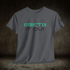 Stretch It Out | Mix & Match 100% Cotton Unisex Fun-Flirty Lovers’ Tees