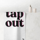 Tap Out | Mix & Match Naughty XL Fun-Flirty Lovers’ Towels