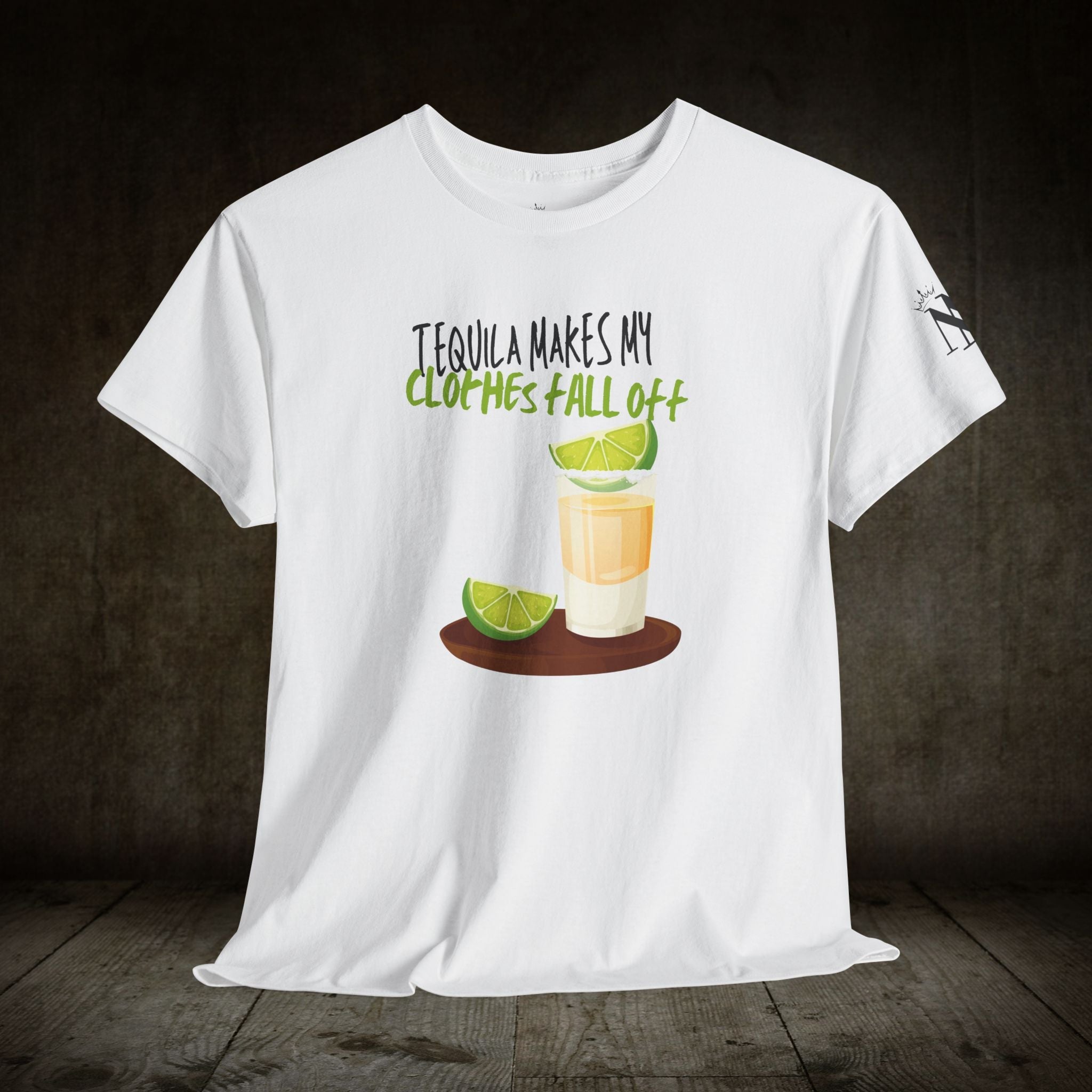 Tequila Makes My Clothes Fall Off | Mix & Match 100% Cotton Unisex Fun-Flirty Lovers’ Tees