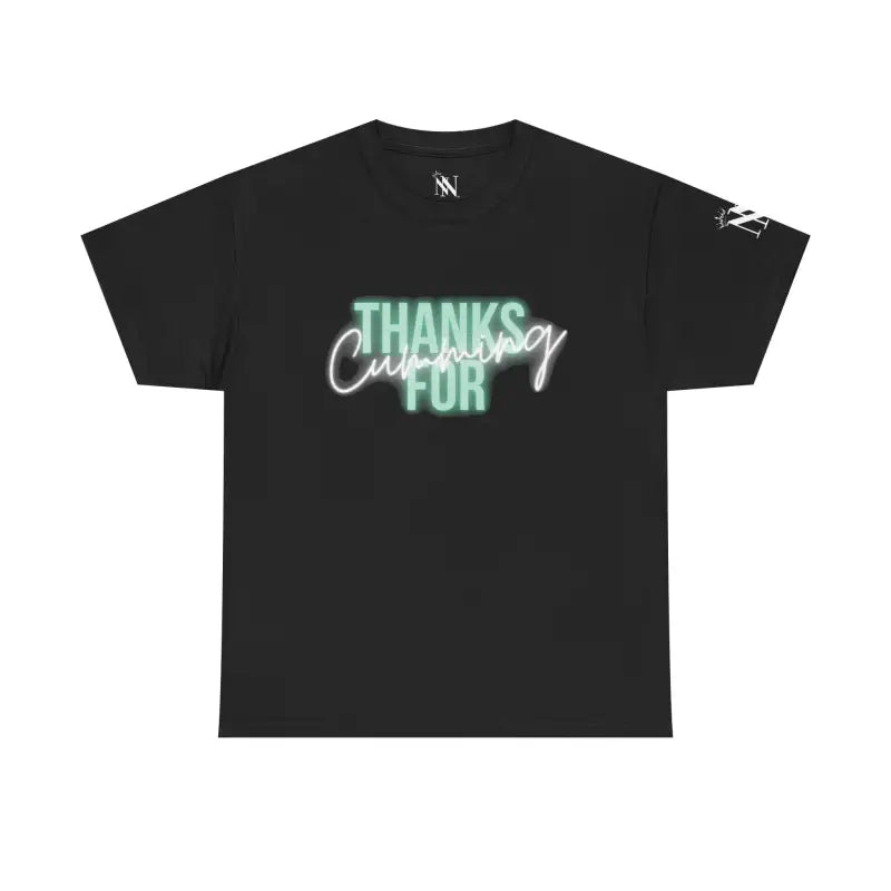 Thanks for Cumming | Mix & Match 100% Cotton Unisex Fun-Flirty Lovers’ Tees