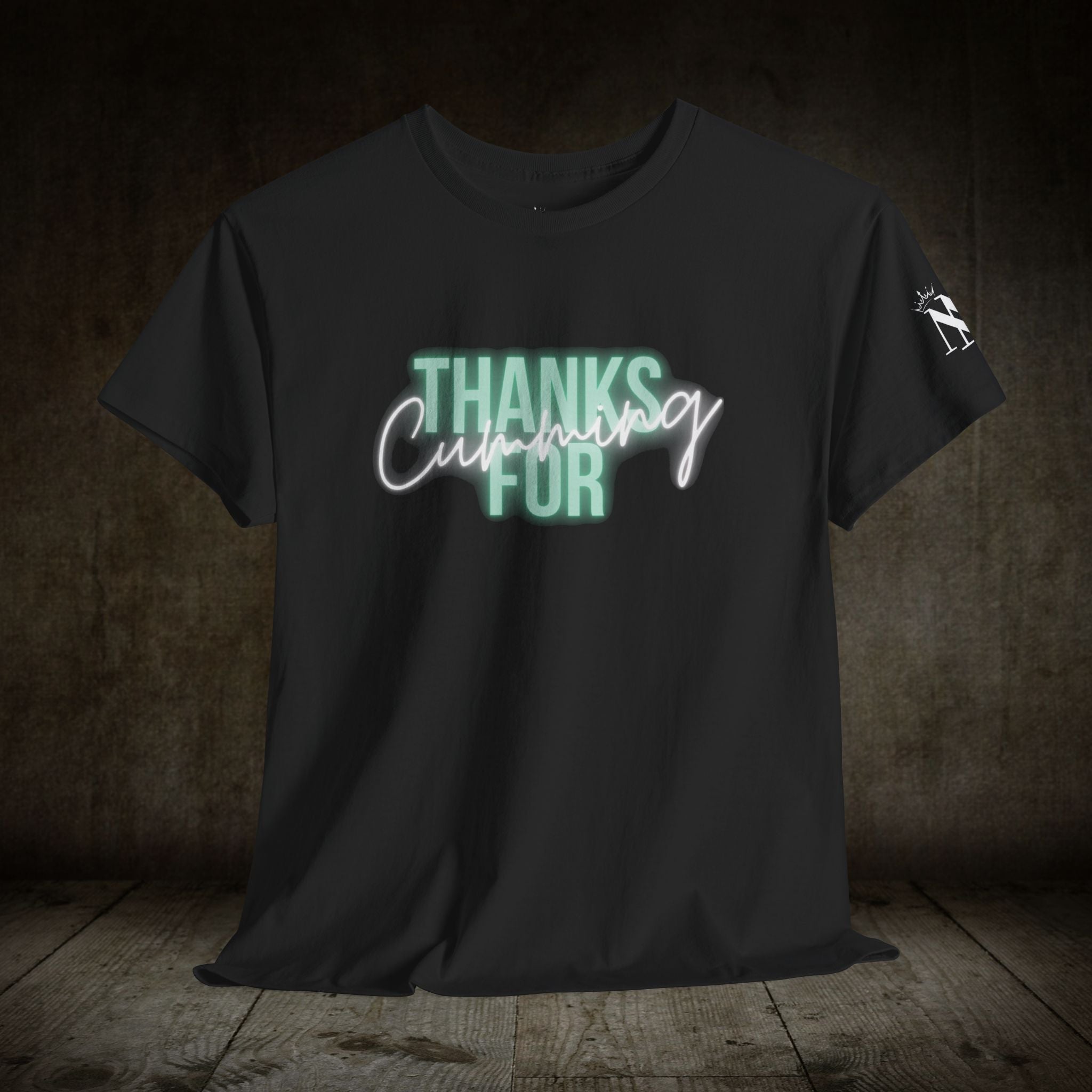 Thanks for Cumming | Mix & Match 100% Cotton Unisex Fun-Flirty Lovers’ Tees
