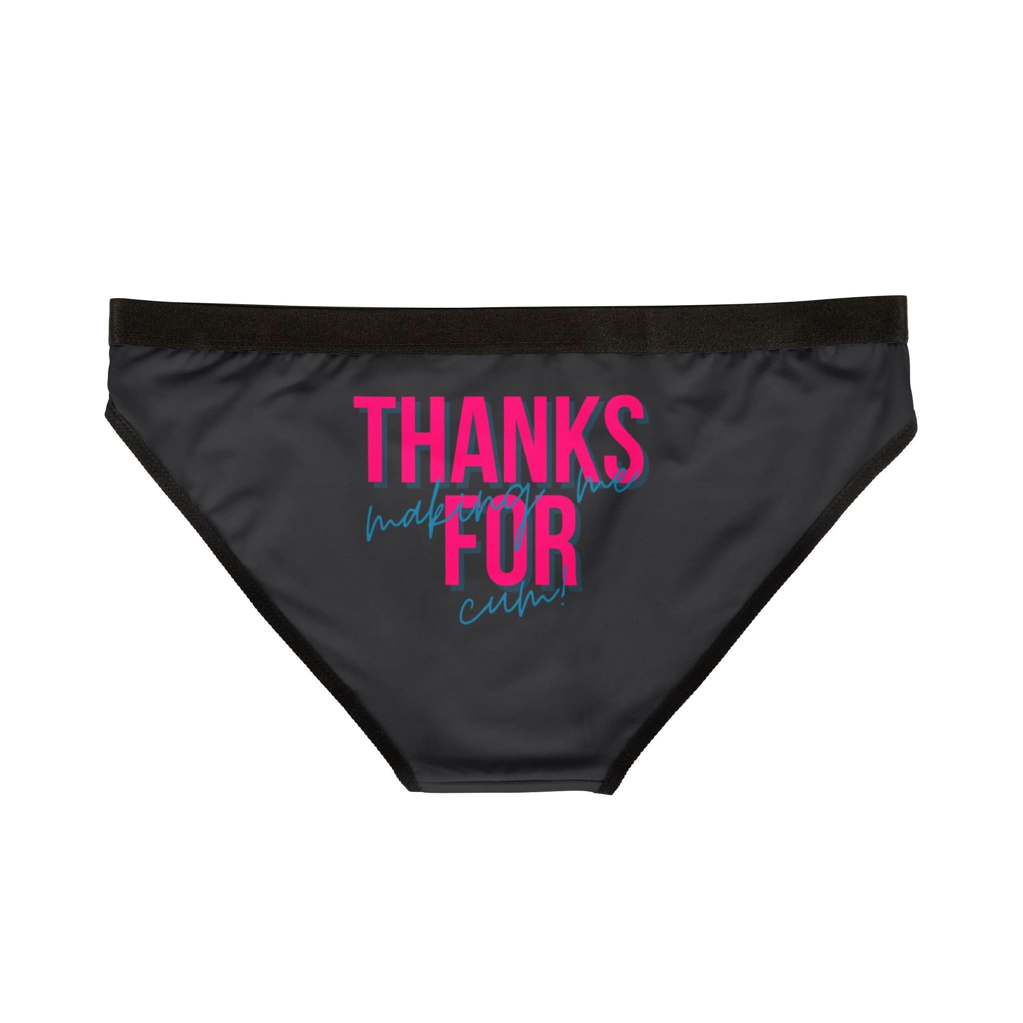 Thanks for Making Me Cum! | Mix & Match Women’s Fun-Flirty Lovers’ Panties