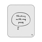 Thinking With My Pussy | Mix Match Fun-Flirty Lovers’ Water-Resistant Blankets