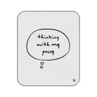 Thinking With My Pussy | Mix Match Fun-Flirty Lovers’ Water-Resistant Blankets