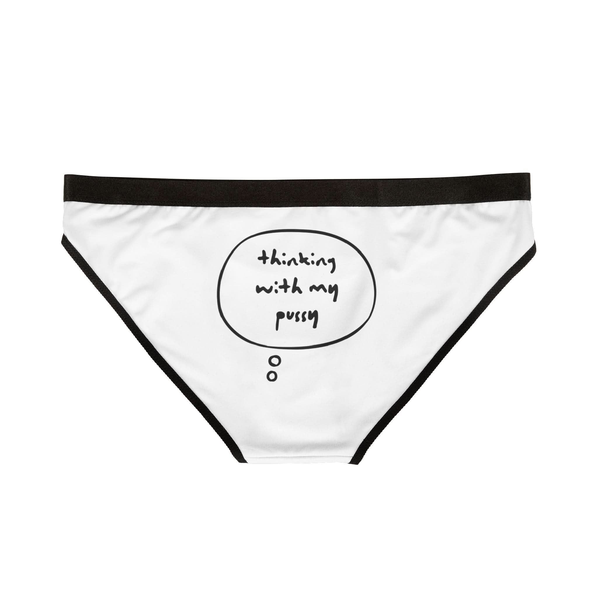 Thinking With My Pussy | Mix & Match Women’s Fun-Flirty Lovers’ Panties