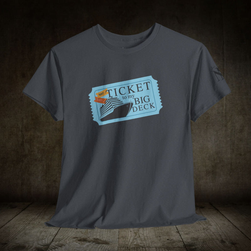 Ticket to Big Deck Vacation | Mix & Match 100% Cotton Unisex Fun-Flirty Lovers’ Tees