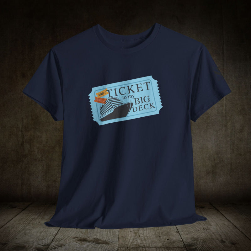 Ticket to Big Deck Vacation | Mix & Match 100% Cotton Unisex Fun-Flirty Lovers’ Tees