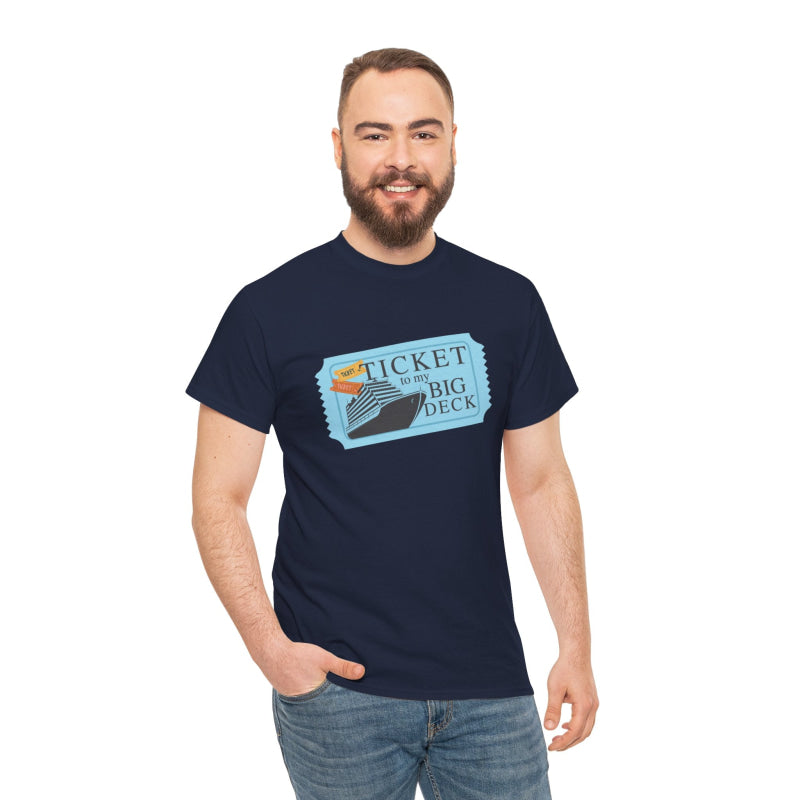 Ticket to Big Deck Vacation | Mix & Match 100% Cotton Unisex Fun-Flirty Lovers’ Tees
