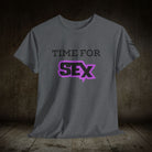 Time for Sex! | Mix & Match 100% Cotton Unisex Fun-Flirty Lovers’ Tees