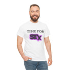Time for Sex! | Mix & Match 100% Cotton Unisex Fun-Flirty Lovers’ Tees