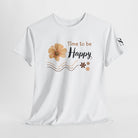 Time To Be Happy | Mix & Match Cotton Unisex Fun-Flirty Lovers’ T-Shirts