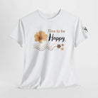 Time To Be Happy | Mix & Match Cotton Unisex Fun-Flirty Lovers’ T-Shirts