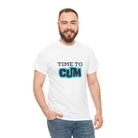 Time to Cum | Mix & Match 100% Cotton Unisex Fun-Flirty Lovers’ Tees