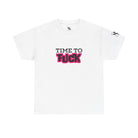 Time to Fuck | Mix & Match 100% Cotton Unisex Fun-Flirty Lovers’ Tees