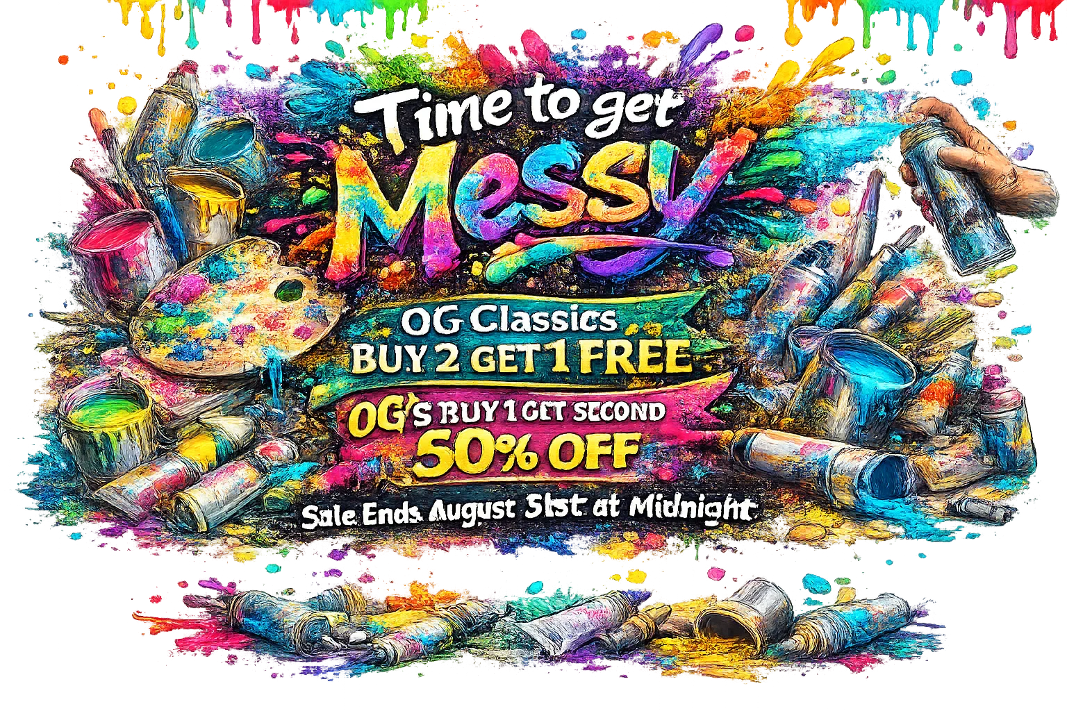 A colorful promotional graphic with paint splatters, paint tubes, brushes, and a hand holding a paintbrush around the text 'Time to get Messy' and sale details for OG Classics.