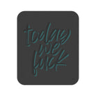 Today We Fuck | Mix Match Fun-Flirty Lovers’ Water-Resistant Blankets