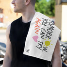 Tomorrow You Can Try Again | Mix & Match Soft Fun-Flirty Lovers’ Towels