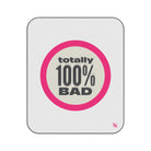 Totally 100% Bad | Mix Match Fun-Flirty Lovers’ Water-Resistant Blankets