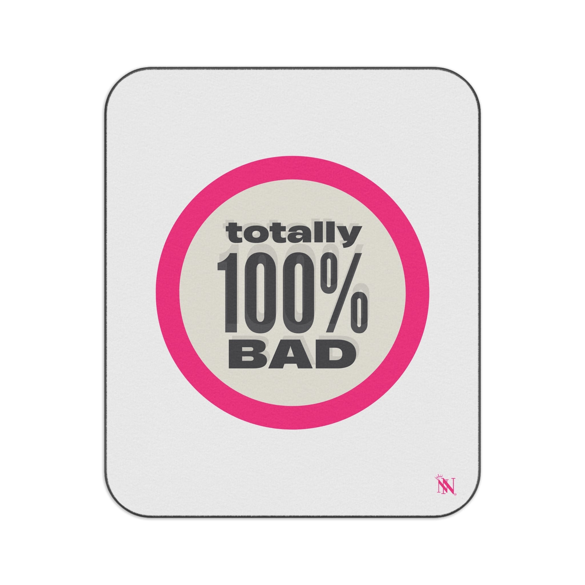 Totally 100% Bad | Mix Match Fun-Flirty Lovers’ Water-Resistant Blankets