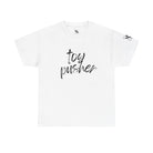 Toy Pusher | Mix & Match 100% Cotton Unisex Fun-Flirty Lovers’ Tees