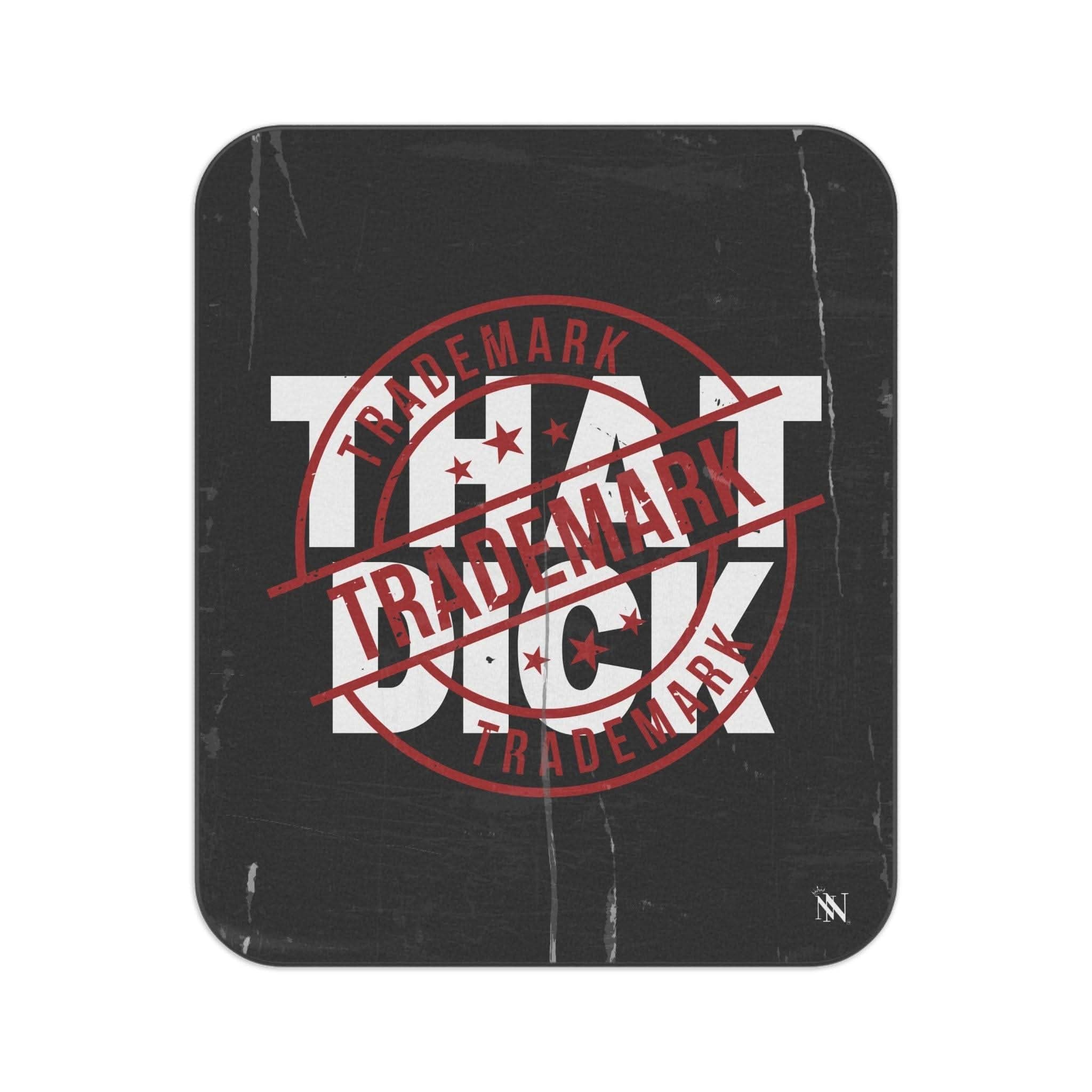 Trademark That Dick | Mix Match Fun-Flirty Lovers’ Water-Resistant Blankets