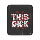 Trademark This Dick | Mix Match Fun-Flirty Lovers’ Water-Resistant Blankets