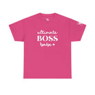 Ultimate Boss Babe Love | Mix & Match Cotton Unisex Fun-Flirty Lovers’ T-Shirts