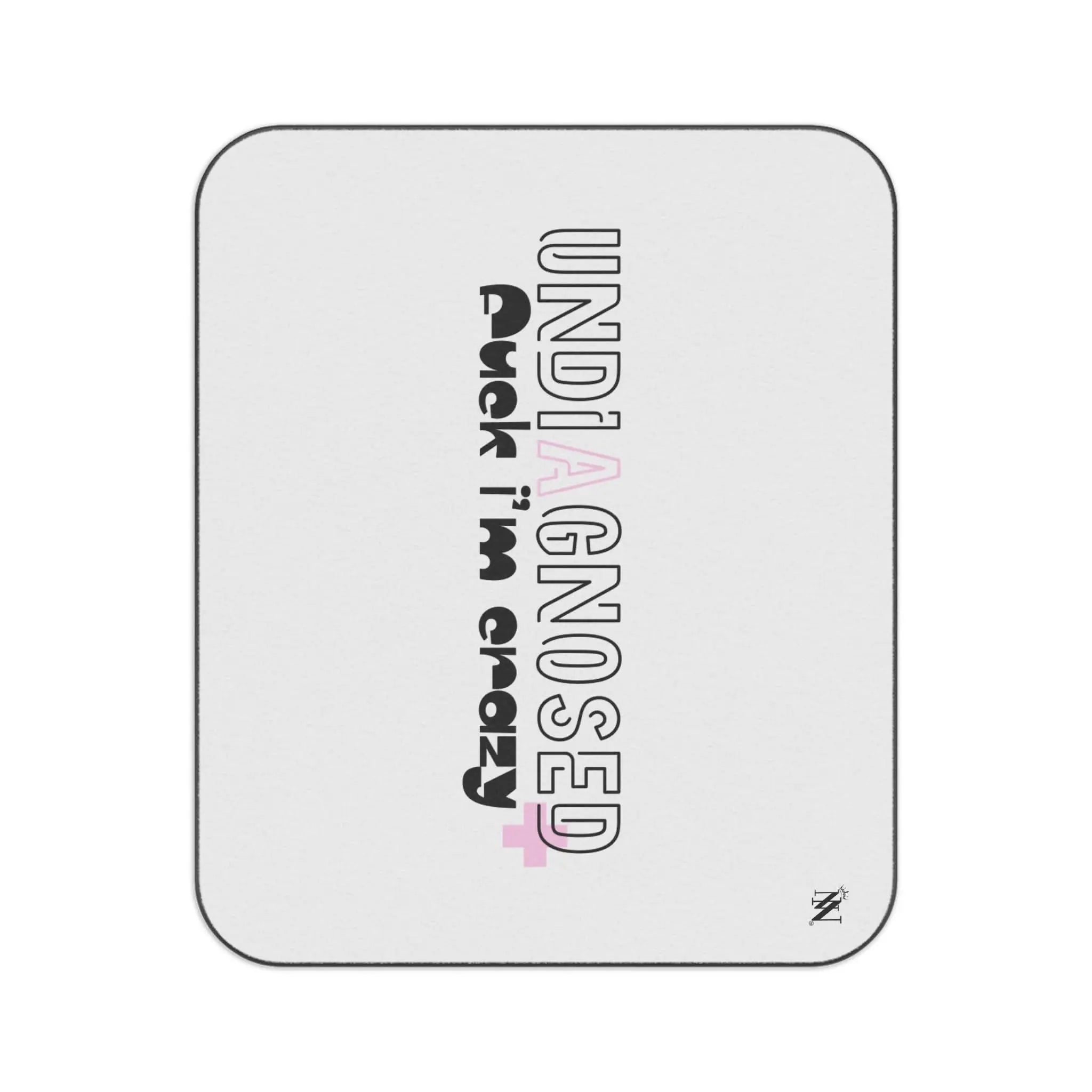 Undiagnosed Fuck I’m Crazy | Mix Match Fun-Flirty Lovers’ Water-Resistant Blankets