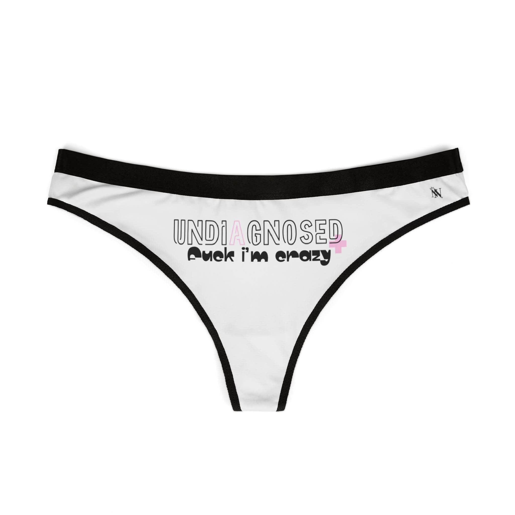 Undiagnosed Fuck I’m Crazy | Mix & Match Women’s Fun-Flirty Lovers’ Thongs