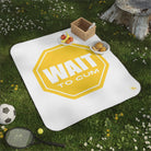 Wait to Cum Sign | Mix Match Fun-Flirty Lovers’ Water-Resistant Blankets