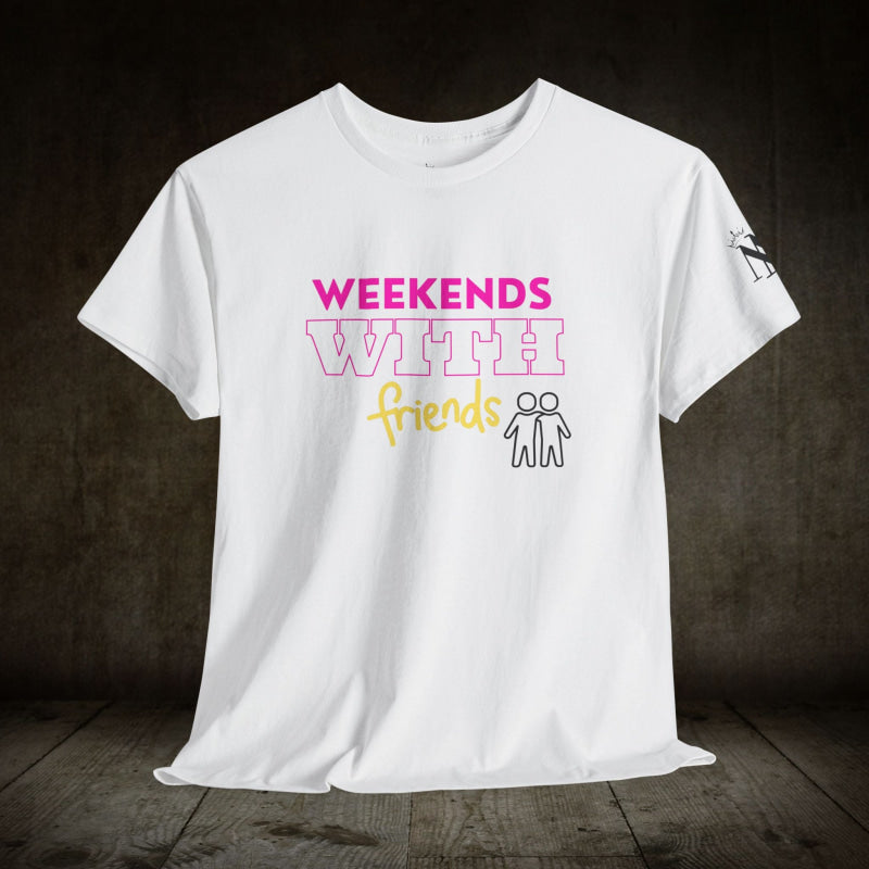 Weekends with Friends | Mix & Match 100% Cotton Unisex Fun-Flirty Lovers’ Tees