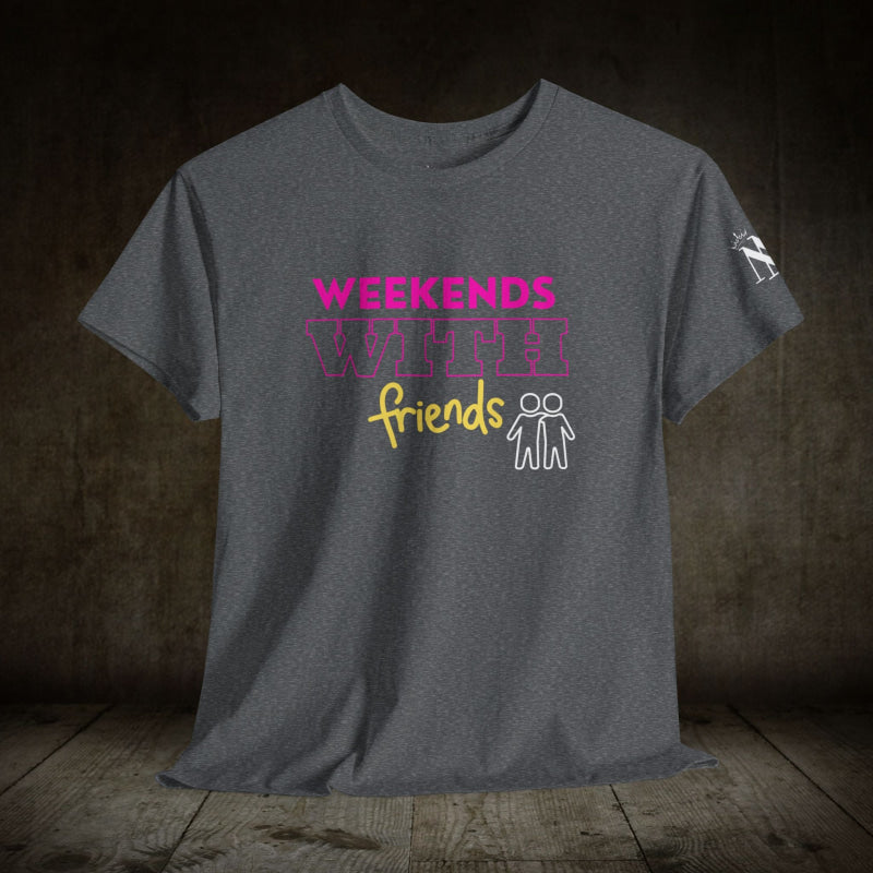 Weekends with Friends | Mix & Match 100% Cotton Unisex Fun-Flirty Lovers’ Tees