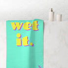 wet it. | Mix & Match Naughty XL Fun-Flirty Lovers’ Towels