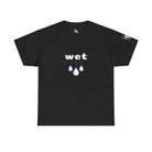 Wet | Mix & Match 100% Cotton Unisex Fun-Flirty Lovers’ Tees