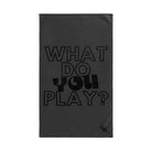 What Do You Play? Dark Grey | Mix & Match Original Fun-Flirty Lovers’ Towels