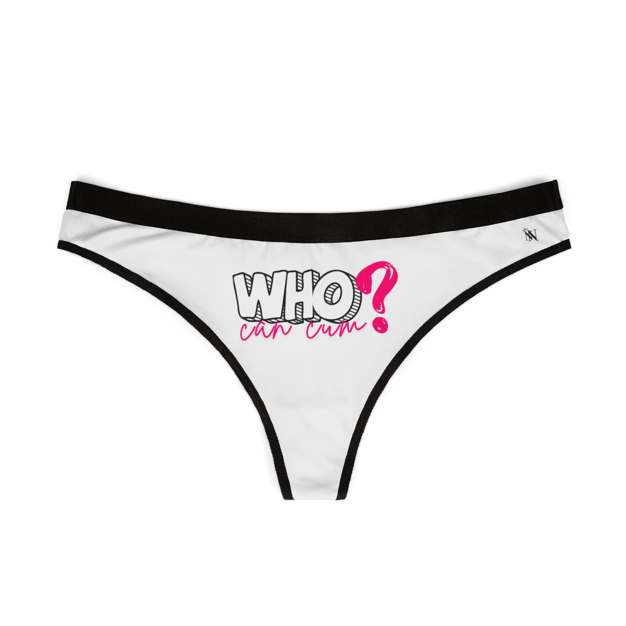 Who? Can Cum | Mix & Match Women’s Fun-Flirty Lovers’ Thongs