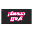 Y’all Crazy! | Mix & Match Naughty XL Fun-Flirty Lovers’ Towels