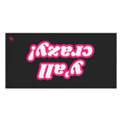 Y’all Crazy! | Mix & Match Naughty XL Fun-Flirty Lovers’ Towels