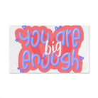 You Are Big Enough | Mix & Match Original Fun-Flirty Lovers’ Towels