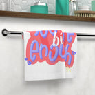 You Are Enough | Mix & Match Lils’ Fun-Flirty Lovers’ Towels