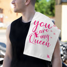 You Are My Queen White | Mix & Match Soft Fun-Flirty Lovers’ Towels