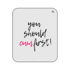 You Should Cum First! | Mix Match Fun-Flirty Lovers’ Water-Resistant Blankets